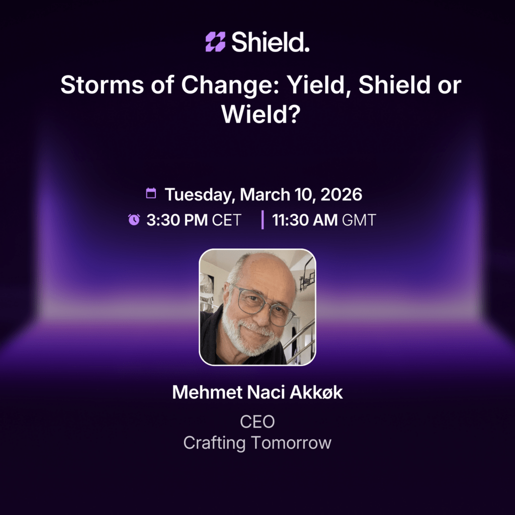 Storms of Change: Yield, Shield or Wield?